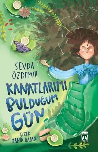 Kanatlarımı Bulduğum Gün - Sevda Özdemir - Timaş İlk Genç