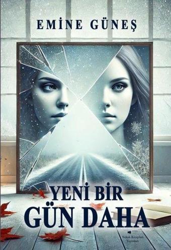 Yeni Bir Gün Daha - Emine Güneş - Sokak Kitapları Yayınları