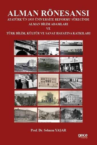 Alman Rönesansı - Atatürk'ün 1933 Üniversite Reformu Sürecinde Alman Bilim Adamları ve Türk BilimKü - Gece Kitaplığı