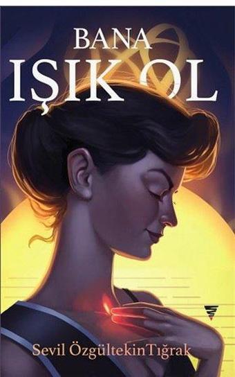 Bana Işık Ol - Sevil Özgültekin Tığrak - Varyant