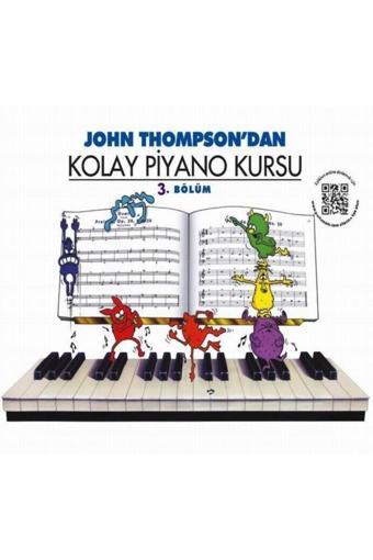 John Thomson'Dan Kolay Piyano Kursu 3. Bölüm - Porte Müzik Eğitim Yayınları - Porte Müzik Eğitim Yayınları