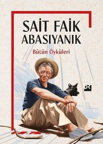 Sait Faik Abasıyanık - Bütün Öyküleri - Sait Faik Abasıyanık - Doğan Kitap