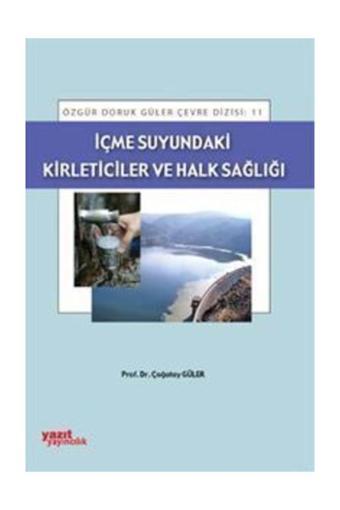 Içme Suyundaki Kirleticiler Ve Halk Sağlığı - Yazıt - Yazıt