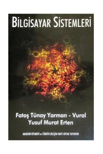 Bilgisayar Sistemleri - Akademi Yayınları - Akademi Yayınları