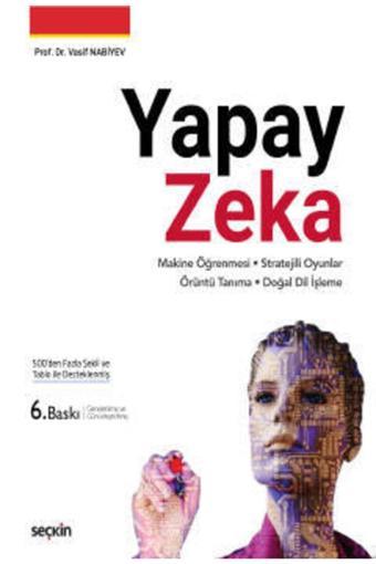 Yapay Zeka Prof. Dr. Vasif Nabiyev - Seçkin Yayıncılık - Seçkin Yayıncılık