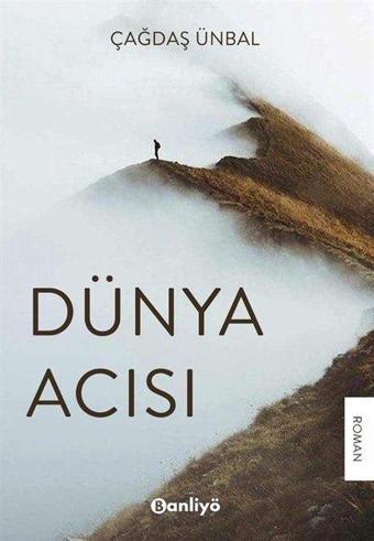 Dünya Acısı - Çağdaş Ünbal - Banliyö Kitap