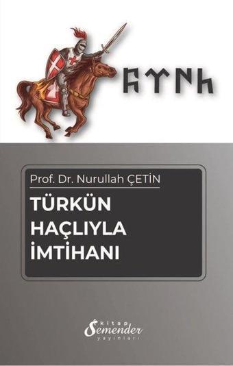 Türkün Haçlıyla İmtihanı - Nurullah Çetin - Semender Yayınları