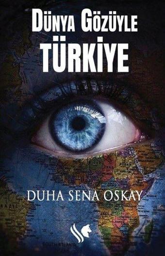 Dünya Gözüyle Türkiye - Duha Sena Oskay - S.S International Publishing