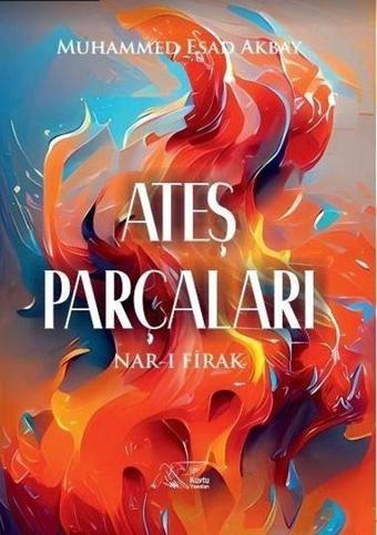 Ateş Parçaları - Nar-i Firak - Kuytu Yayınları