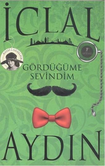 Gördüğüme Sevindim - İclal Aydın - Artemis Yayınları