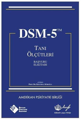 DSM-5 Tanı Ölçütleri Başvuru El Kitabı - Ertuğrul Köroğlu - HYB Yayıncılık