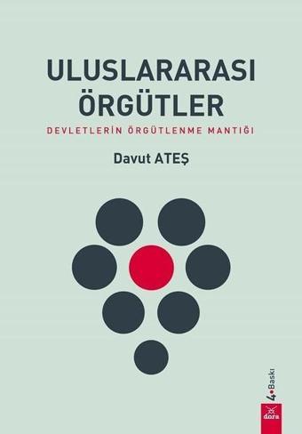 Uluslararası Örgütler - Davut Ateş - Dora Yayıncılık