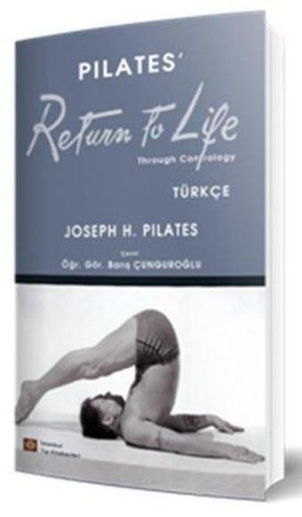 Pilates-Return to Life - Türkçe - JOSEPH H. PILATES  - İstanbul Tıp Kitabevi