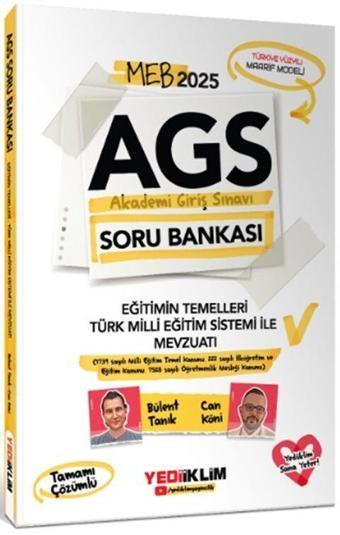 MEB AGS Eğitimin Temelleri Türk Milli Eğitim Sistemi ile Mevzuatı Tamamı Çözümlü Soru Bankası Yediiklim - Yediiklim Yayınları