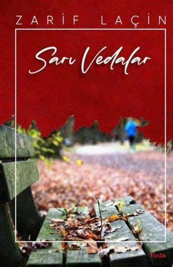 Sarı Vedalar - Zarif Laçin - Vesta Yayınları