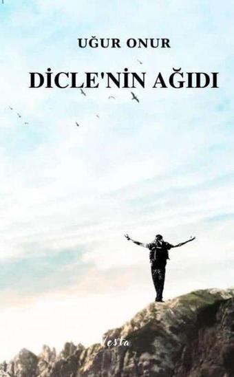 Dicle'nin Ağıdı - Uğur Onur - Vesta Yayınları