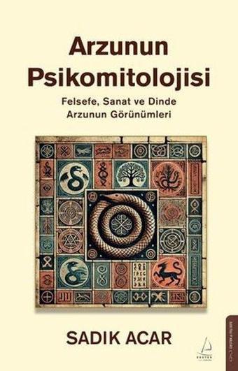 Arzunın Psikomitolojisi - Felsefe, Sanat ve Dinde Arzunun Görünümleri - Destek Yayınları