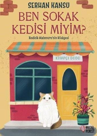 Ben Sokak Kedisi miyim? Kedicik Mahmure'nin Hikayesi - Serhan Kansu - Masalperest