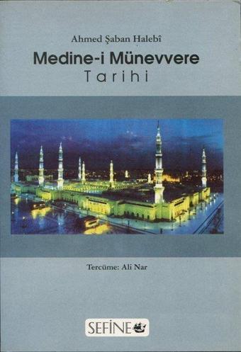 Medine-i Münevvere Tarihi - Bedir Yayınları