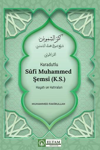 Karadutlu Sufi Muhammed Şemsi K.S.) Hayatı Ve Hatıraları - Azram Yayınları