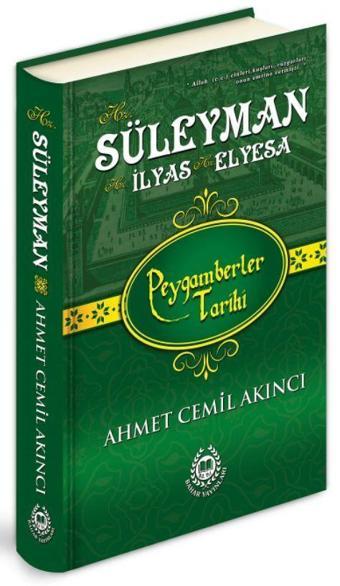Hz. Süleyman - Hz. İlyas - Hz. Elyesa - Bahar Yayınları