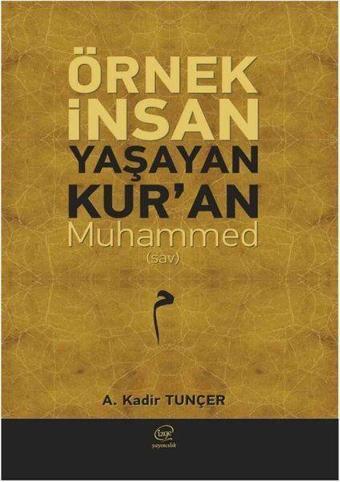 Örnek İnsan Yaşayan Kur’an Muhammed (Sav) - Çizge Yayınevi