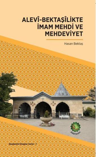 Alevi-Bektaşilikte İmam Mehdi ve Mehdeviyet - Dörtkapı