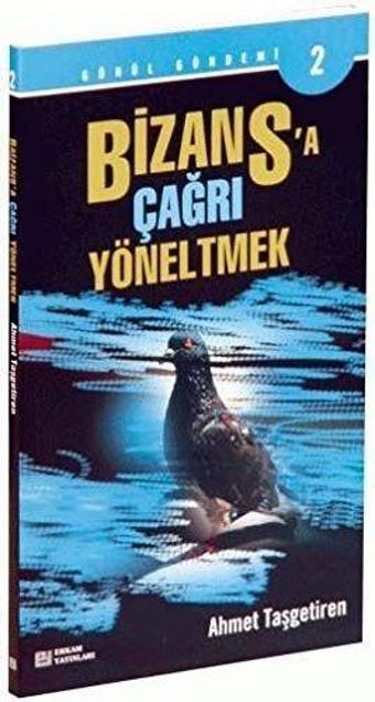 Bizans'a Çağrı Yöneltmek - Gönül Gündemi 2 - Erkam Yayınları