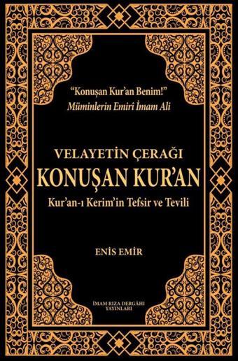 Velayetin Çerağı Konuşan Kur’an - İmam Rıza Dergahı Yayınları