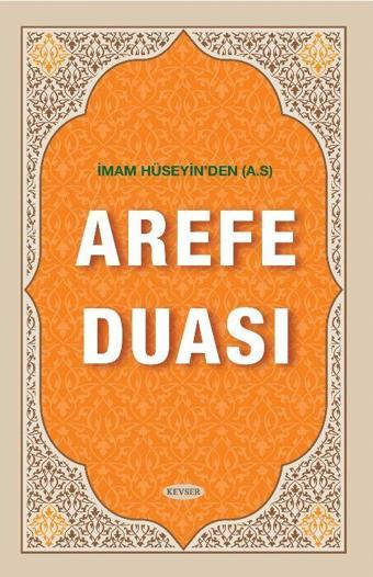 İmam Hüseyin'den (A.S) Arefe Duası - Kevser Yayınları