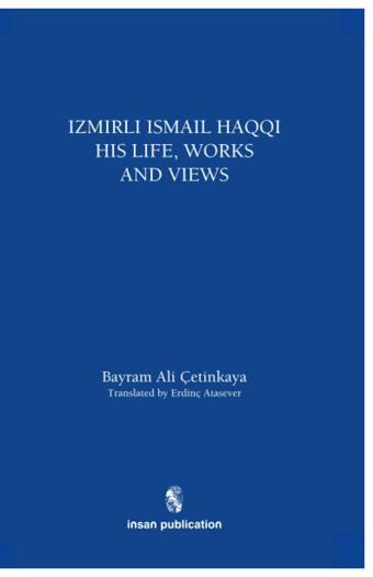 İzmirli İsmail Haqqi His Life, Works and Views - İnsan Publications