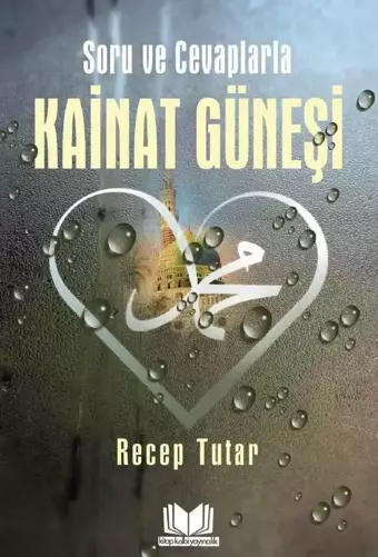 Soru Ve Cevaplarla Kainat Güneşi - Kitap Kalbi Yayıncılık