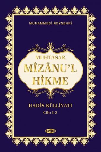 Muhtasar Mizanu'l Hikme Hadis Külliyatı (1-2 Cilt Tek Kitap) - Kevser Yayınları