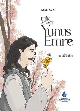 Erik Ağacı: Yunus Emre - İstanbul Büyük Şehir Belediyes