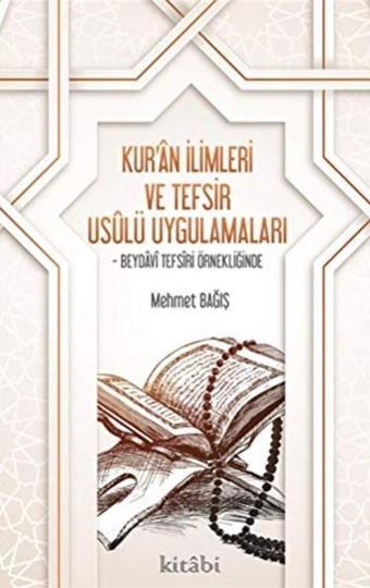 Kur’an İlimleri ve Tefsir Usulü Uygulamaları - Kitabi Yayınevi