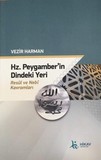 Hz. Peygamber’in Dindeki Yeri Resul ve Nebi Kavramları - Hikav Yayınları