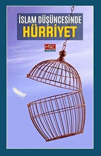 İslam Düşüncesinde Hürriyet - Mir Yayınları