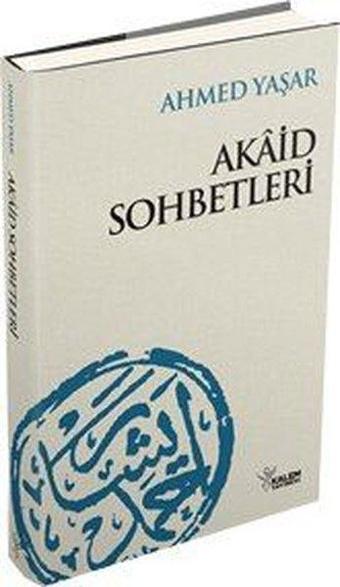 Akaid Sohbetleri - Kalem Yayınevi