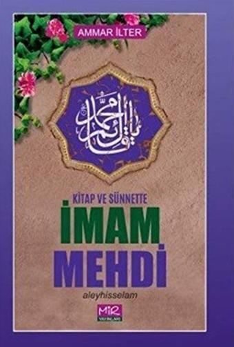 Kitap ve Sünnette İmam Mehdi Aleyhisselam - Mir Yayınları