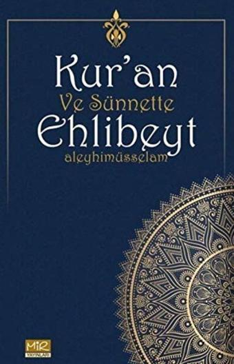 Kur’an ve Sünnette Ehlibeyt Aleyhimüsselam - Mir Yayınları