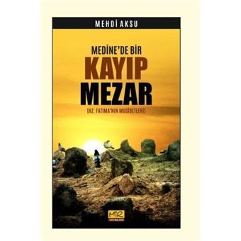 Medine'de Bir Kayıp Mezar - Mir Yayınları