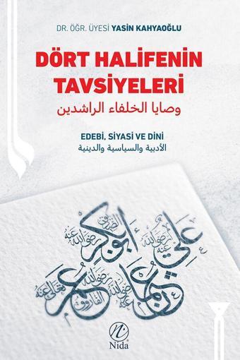 Dört Halifenin Tavsiyeleri - Edebi, Siyasi ve Dini - Nida Yayınları