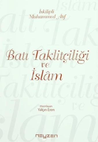 Batı Taklitçiliği ve İslam - Neyzen Kitap