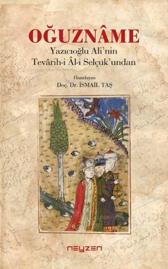 Oğuzname - Yazıcıoğlu Ali’nin Tevarih-i Al-i Selçuk’undan - Neyzen Kitap