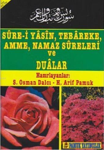 Sure-i Yasin, Tebareke, Amme, Namaz Sureleri ve Dualar (Yas-013) - Pamuk Yayıncılık