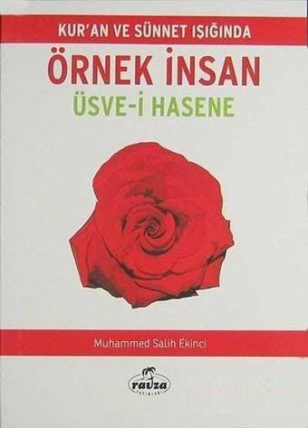 Kur'an ve Sünnet Işığında Örnek İnsan - Üsve-i Hasene - Ravza Yayınları