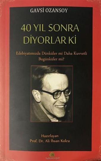 40 Yıl Sonra Diyorlar Ki - Salkımsöğüt Yayınları