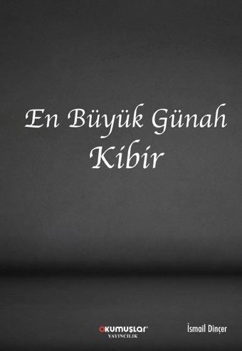 En Büyük Günah Kibir - Okumuşlar Yayıncılık