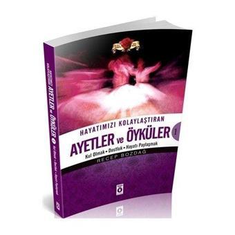 Hayatımızı Kolaylaştıran Ayetler ve Öyküler 1 - Önemli Kitap