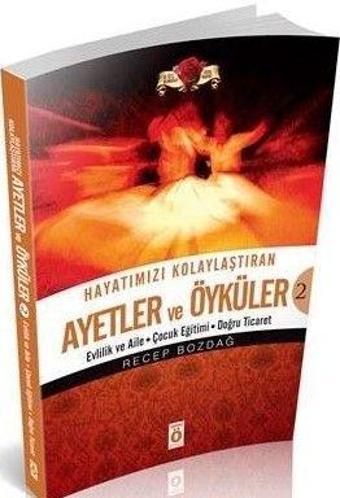 Hayatımızı Kolaylaştıran Ayetler ve Öyküler 2 - Önemli Kitap